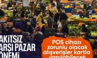 Pazarlarda kartla ödeme dönemi 15 Ağustos'ta başlıyor