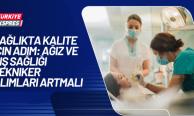 Ağız ve Diş Sağlığı Hastanelerinde Tekniker Eksikliği: Sağlıkta Kalite İçin Çözüm Kapıda