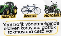 Bisiklet, motosiklet, traktör kullananlara eldiven ve koruma gözlüğü zorunluluğu