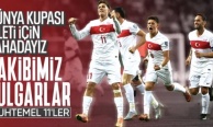 Türkiye - Bulgaristan: Muhtemel 11'ler