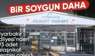 Diyarbakır'da adliyenin emanet deposundan 793 mermi çalındı
