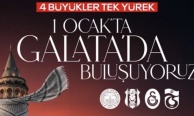Dört büyükler tek yürek: 1 Ocak'ta Galata'da buluşuyoruz