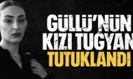 Güllü'nün kızı Tuğyan, annesini öldürme suçlamasıyla tutuklandı