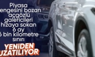 İkinci el araçlarda 6 ay ve 6 bin kilometre düzenlemesi: Süre uzatıldı