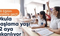 İlkokula başlama yaşının 69 aydan 72 aya çıkarılması gündemde