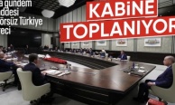 Kabine toplanıyor: Ana gündem maddesi Terörsüz Türkiye süreci