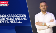 Musa Karagöz’den 2026 Yılına Anlamlı Yeni Yıl Mesajı..