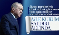 Cumhurbaşkanı Erdoğan: Aile kurumu saldırı altında