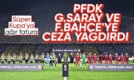 PFDK, Süper Kupa'daki cezaları açıkladı