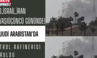 ABD-İsrail-İran savaşı üçüncü gününde! Suudi Arabistan'da petrol rafinerisi vuruldu
