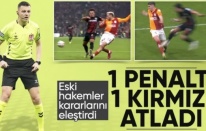 Eski hakemler Galatasaray-Gençlerbirliği pozisyonlarını değerlendirdi