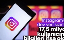 Instagram’da dev veri skandalı: 17,5 milyon kullanıcının bilgileri sızdırıldı