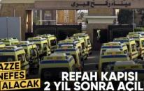 Refah Sınır Kapısı açıldı