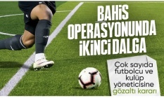 Futbolda bahis soruşturmasında yeni dalga