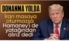 Donald Trump: İran'a büyük bir donanma gidiyor
