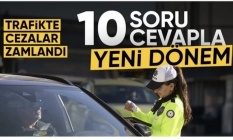 10 soruda trafik cezalarındaki yeni düzenlemeler