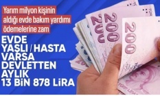 SON DAKİKA! Evde bakım yardımı 13 bin 878 TL'ye yükseldi