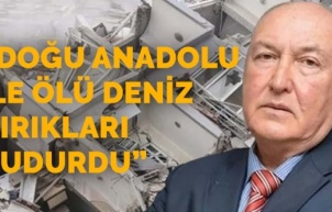 Ahmet Ercan: Doğu Anadolu ile Ölü Deniz kırıkları kudurdu