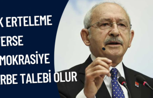Kılıçdaroğlu: YSK erteleme isterse demokrasiye darbe talebi olur
