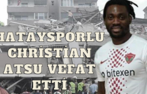 Menajeri açıkladı: Hataysporlu Christian Atsu vefat etti