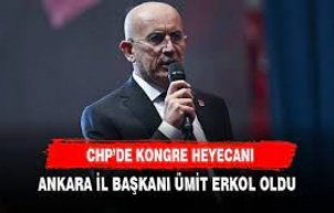 CHP Ankara İl Başkanı Ümit Erkol oldu! Gözler İstanbul İl Kongresi'nde...