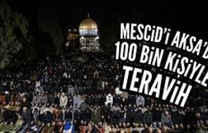 Mescid-i Aksa’da 100 bin kişi teravih namazı kıldı