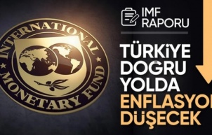 IMF: Türkiye doğru yolda, enflasyonun düşeceği konusunda hemfikiriz