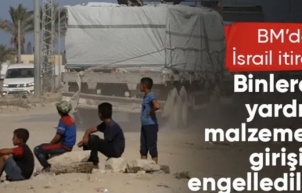 BM’den çarpıcı İsrail itirafı: Gazze’ye yardım girişini engellediler