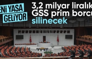Genel Sağlık Sigortası borçları siliniyor