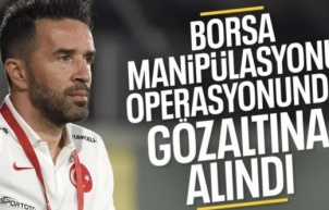 Gökhan Gönül, borsa manipülasyonu operasyonunda gözaltına alındı