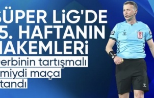 Süper Lig'de 15. haftanın hakemleri belli oldu