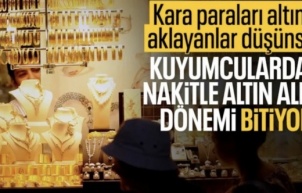 Kuyumcularda nakit satış dönemi sona eriyor! Kartlı ya da IBAN'lı dönem başlıyor