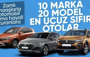 10 farklı markaya ait 20 ucuz sıfır otomobil sıralandı