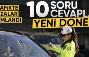 10 soruda trafik cezalarındaki yeni düzenlemeler