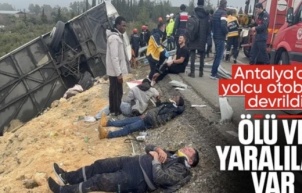 Antalya'da yolcu otobüsü devrildi: Ölü ve yaralılar var