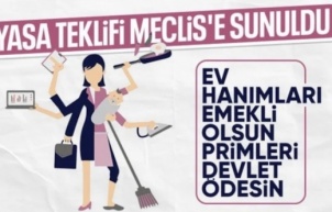Ev hanımlarına emeklilik teklifi TBMM'de
