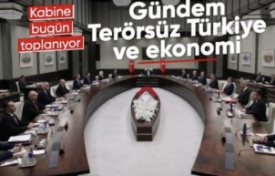 Kabine toplanıyor: Masada önemli konular olacak