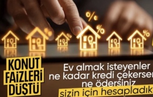 Konut kredisi faizi geri çekildi