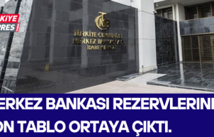 Merkez Bankası rezervlerinde son tablo ortaya çıktı.