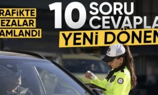 10 soruda trafik cezalarındaki yeni düzenlemeler
