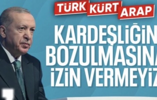 Cumhurbaşkanı Erdoğan'dan Suriye mesajı: Kardeşliğimizi bozamazlar