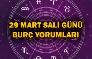 29 Mart Salı günü burç yorumları