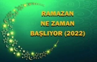 Ramazan ne zaman başlıyor (2022)