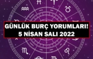 Günlük burç yorumları! 5 Nisan Salı 2022