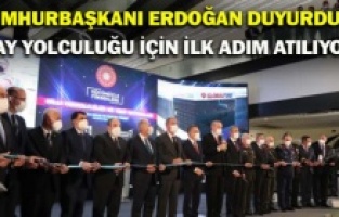 Cumhurbaşkanı Erdoğan duyurdu! Uzay yolculuğu için ilk adım atılıyor