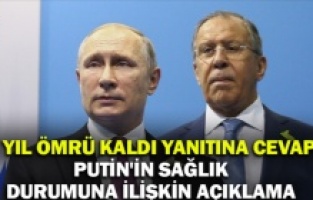 Lavrov'dan Putin'in sağlık durumuna ilişkin açıklama