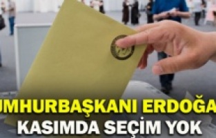 Cumhurbaşkanı Erdoğan: Kasımda seçim yok