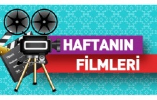 Haftanın Filmleri