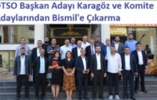 DTSO Başkan Adayı Karagöz ve Komite Adaylarından Bismil'e Çıkarma
