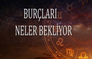 Burçları neler bekliyor?